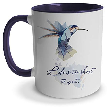 tassenprinter Spruch-Tasse: Life is Too Short to Wait – Kolibri – weiß mit blau violett Innen & Henkel – Geschenk-Idee/Mug/Cup/Kaffee/Tee