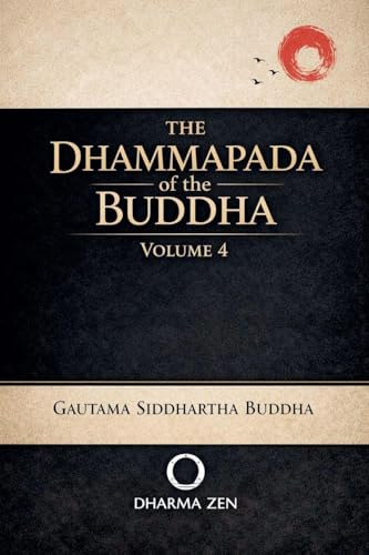 The Dhammapada of the Buddha, Volume 4 (Dhammapada Collection, Band 4)
