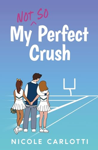 My Not So Perfect Crush