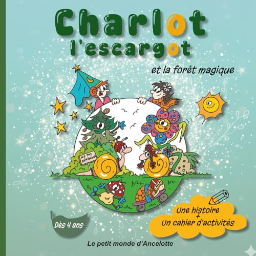 Charlot l'escargot: et la forêt magique