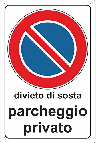 pubblimania PARCHEGGIO PRIVATO DIVIETO DI SOSTA Cartello in Alluminio per esterno metallo resistente spessore 3 mm (Cm 30x40)