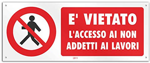 Cartello cm 30x12 - Vietato l'ingresso ai non addetti ai lavori (PVC spessore 1 mm con 4 fori)