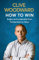 How to Win: Rugby and Leadership from Twickenham to Tokyo (English Edition)