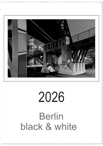 Berlin black & white (Wandkalender 2026 DIN A2 hoch), CALVENDO Monatskalender: Eine nächtliche Reise durch Berlin in black & white (CALVENDO Orte)