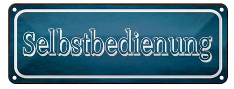 Femer Blechschild Hinweis 27x10cm Selbstbedienung Dekoration