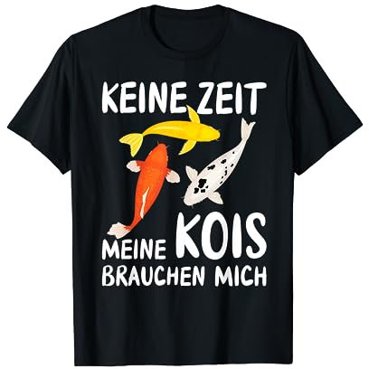 Keine Zeit meine Kois brauchen mich Koi Japan T-Shirt
