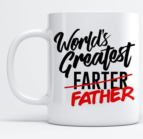 EKAM World's Greatest Farter - I Mean Father - Father's Day Funny Gift Mug - 11oz Tea Mug Gifts for Dad, Birthday Gifts for Dads, Daddy from Son and Daughter - Funny Gift Coffee Mug for Any Occasion