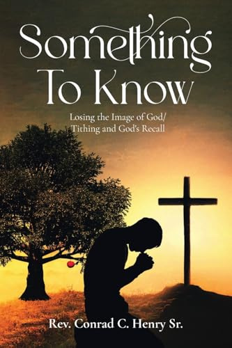 Something to Know: Losing the Image of God / Tithing and God's Recall