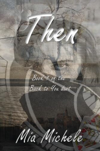 Back to You: Then