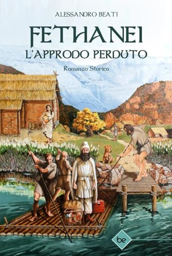 FETHANEI: L'approdo perduto - Romanzo Storico