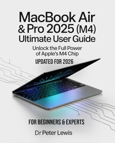 MacBook Air 2025 (M4) Guide for Beginners & Experts: A Complete Step-by-Step Manual for Mastering How to Set Up, Customize, & Maximize Apple’s ... Features, Productivity Shortcuts, & Tips
