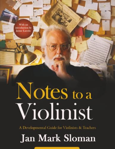Notes to a Violinist: A Developmental Guide for Violinists & Teachers