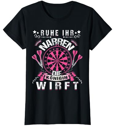 Dart, Narren Königin, Dartspielerin Dartspiel Darts T-Shirt