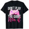 Don't Play The Game Win It - Gamer Girl Gaming Controller Maglietta