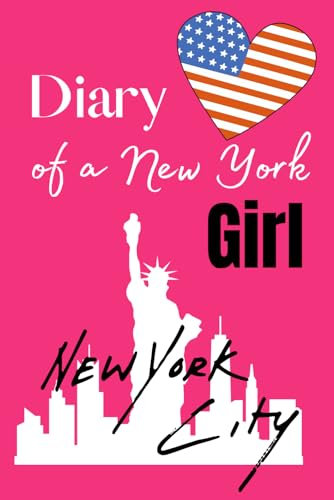 Diary of a New York Girl NYC: New York Notebook / 120 lined journal pages