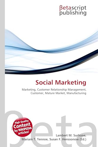 Social Marketing: Marketing, Customer Relationship Management, Customer, Mature Market, Manufacturing