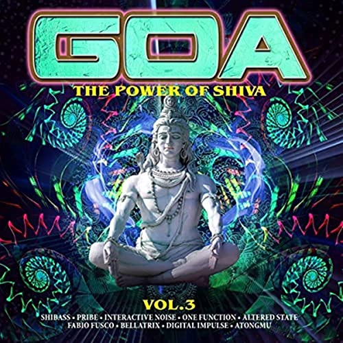 Goa - the Power of Shiva Vol. 3