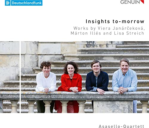 Insights to-morrow - Werke für Streichquartett / Works for String Quartet