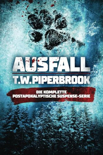 Ausfall: Die komplette postapokalyptische Suspense-Serie: (Bücher 1-5 plus Epilog-Geschichte)
