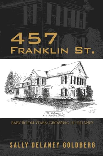 457 Franklin St.: Baby Boom Years: Growing Up DeLaney