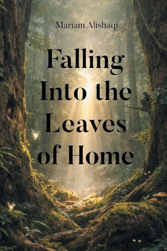 Falling Into the Leaves of Home