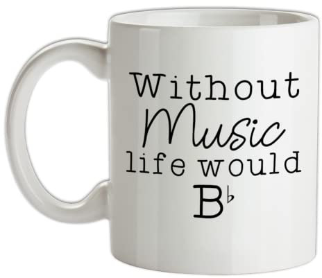 Without Music My Life Would B (Flat) - 10oz - Ceramic Mug for Coffee/Tea