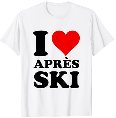 Skiurlaub rotes Herz I Love Apres-Ski T-Shirt