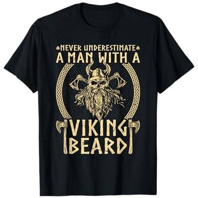 Never Underestimate a Man With A Viking Beard T-Shirt