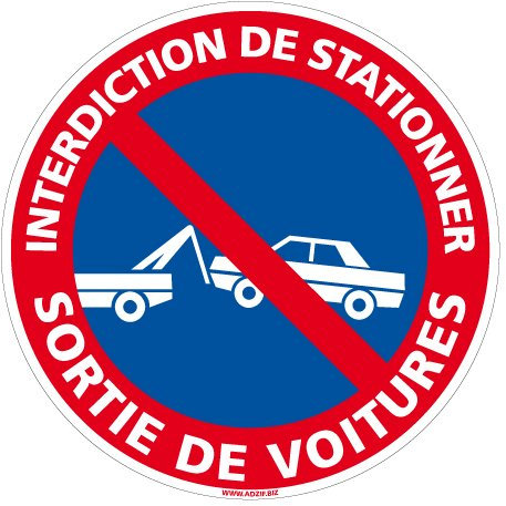 Adhésif - Interdiction de Stationner Sortie de Voitures - Diamètre 250 mm - Protection Anti-UV
