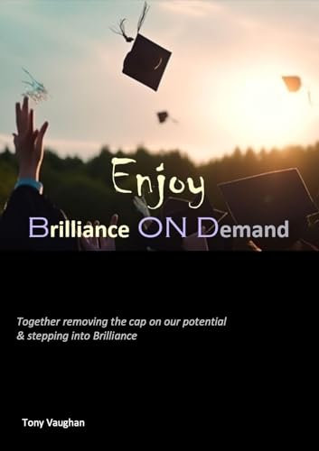 Enjoy Brilliance ON Demand: Together removing the cap on our potential & stepping into Brilliance (English Edition)
