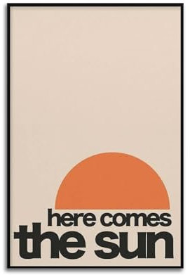 KSAIRHNRHRG Poster mit Aufschrift Here Comes The Sun, Vintage-Stil, ästhetisches Poster, dekoratives Gemälde für Wohnzimmer, Schlafzimmer, elegantes Poster, 20 x 30 cm, ungerahmter Stil