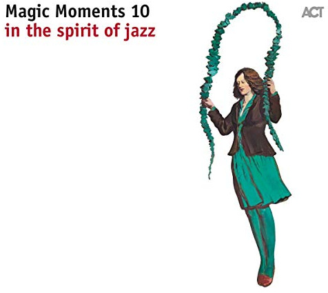 Magic Moments 10-in the Spirit of Jazz
