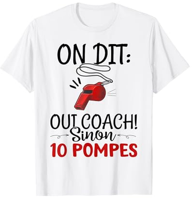 On Dit Oui Coach Sinon 10 Pompes Cadeau Humour T-Shirt