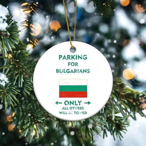 Weihnachtsschmuck 2024 Parkplatz nur für Bulgaren, Andenken, Geschenk, Flagge, lebendige Farben, Weihnachtskugel, Sammlerstück, Geschenk für Urlaub, Weihnachtsbaum, Party-Dekorationen, Keramik, 7,6 cm