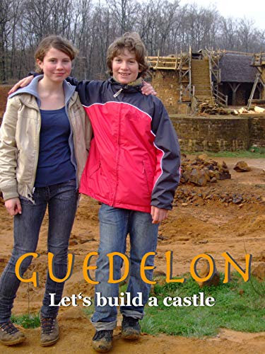 Guedelon - Let's build a castle