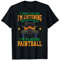 Lustiger Paintball Spruch - Paintballer Geschenk - Paintball T-Shirt