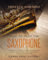 How to Play the Saxophone (Large Print Edition): A Beginner’s Guide to Learning the Basics, Reading Music, and Playing Songs with Audio Recordings