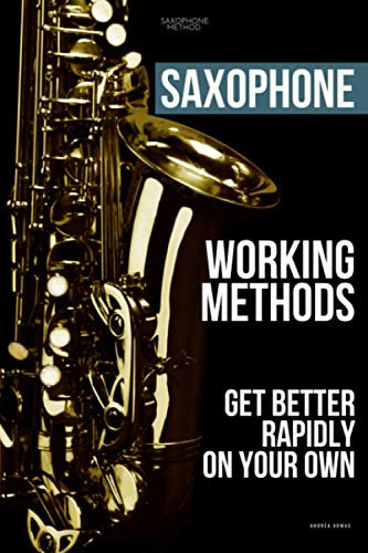 Saxophone working methods: saxophone method