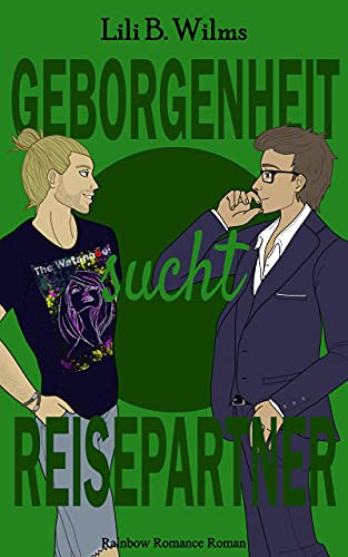 Geborgenheit sucht Reisepartner: Rainbow Romance Reihe 3