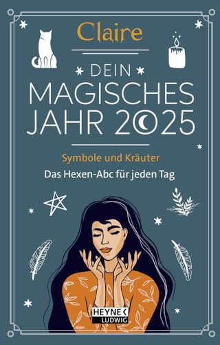 Dein magisches Jahr - Claire - Der Hexenkalender für jeden Tag A6 - Taschenkalender 2025 - Ludwig bei Heyne-Verlag - Black Moon - Die Geheimnisse des Neumonds - 1 Woche 1 Seite - 10 cm x 15,5 cm