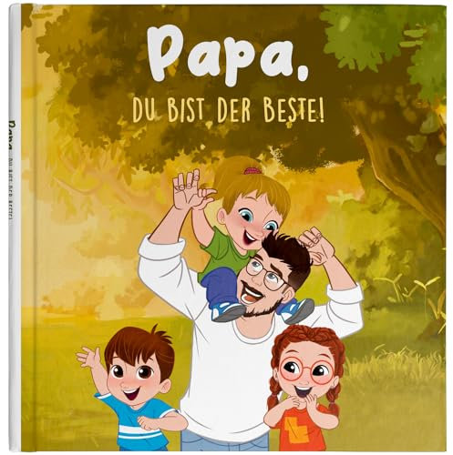 Papa, du bist der Beste! Personalisiertes Buch als Geschenk für Papa zum Vatertag. Personalisiertes Buch mit dem Namen und dem Avatar des Vaters und seiner Kinder. + 1 Jahr