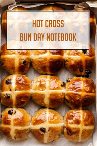 Hot Cross Bun Day Notebook: Notebook|Journal| Diary/ Lined - Size 6x9 Inches 100 Pages
