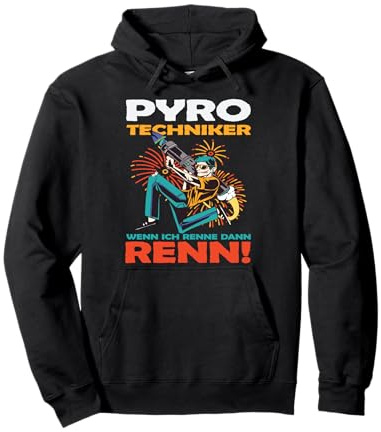 Feuerwerk Pyromane Pyrotechnik Wenn ich renne Laufe Pyro Pullover Hoodie