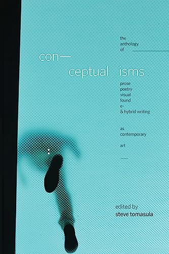 Conceptualisms: The Anthology of Prose, Poetry, Visual, Found, E- & Hybrid Writing as Contemporary Art (English Edition)