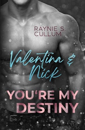 Valentina & Nick: YOU´RE MY DESTINY