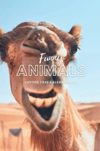 Funny Animals - Lustige Tiere Taschenkalender 2023: Witzige Geschenkidee für alle Männer, Frauen, Freunde und Tierliebhaber. Ob Wichtelgeschenk, für ... zum Geburtstag. Unisex Taschenkalender 2023.