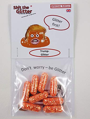 Shit The Glitter - Trump Edition, Cooles Adventsgeschenk, geiles Überraschungsgeschenk und chilliges Accessoire