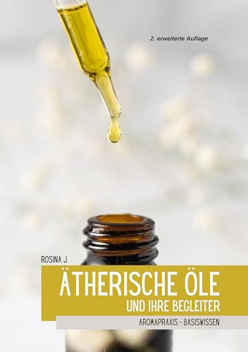 Ätherische Öle und ihre Begleiter: Basiswissen