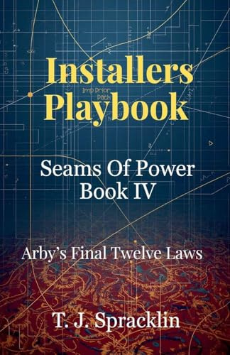 Seams Of Power Book -IV Installers Playbook (Seam of Power, Band 4)