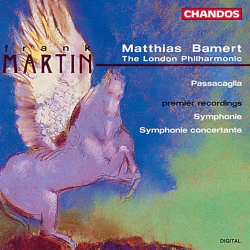 Frank Martin: Symphonie, for Large Orchestra / Symphonie Concertante, for Large Orchestra / Passacaglia, for Large Orchestra - Matthias Bamert